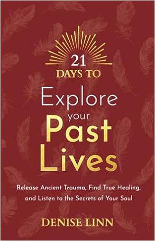 21 Days to Explore Your Past Lives 
